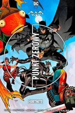 Batman/Fortnite: Punkt Zerowy