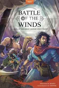 Battle of the Winds - A Saga of the Great Indian Spice Trade