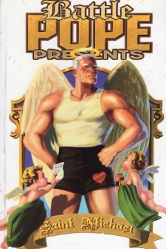 Battle Pope Presents: Saint Michael