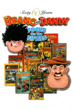 Beano And The Dandy: Focus On The Fifties