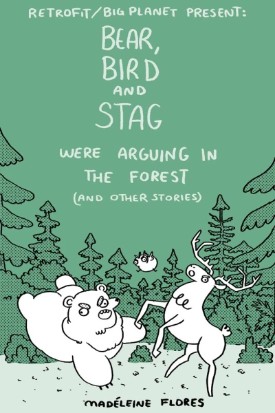 Bear, Bird and Stag Were Arguing In the Forest (and Other Stories) (2014) - Series 