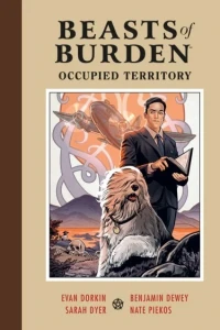 Beasts of Burden: Occupied Territory