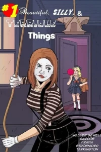 Beautiful, Silly, & Terrible Things