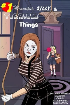 Beautiful, Silly, & Terrible Things