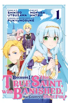 Because I, the True Saint, was Banished, that Country is Done For!