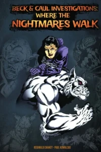 Beck & Caul Investigations: Where the Nightmares Walk