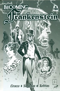 Becoming Frankenstein Artisan Edition