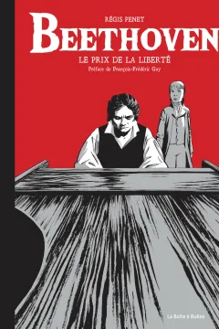 Beethoven: Le prix de la liberté