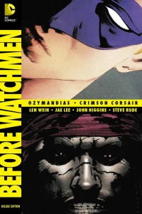 Before Watchmen: Ozymandias/Crimson Corsair Deluxe Edition