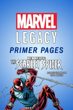 Ben Reilly Scarlet Spider - Marvel Legacy Primer Pages