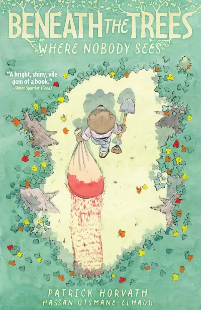 Beneath the Trees Where Nobody Sees (Trade Paperback, 2024) - Series 