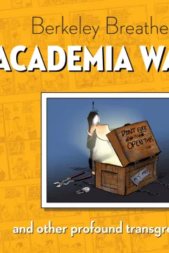 Berkeley Breathed's Academia Waltz and Other Profound Transgressions