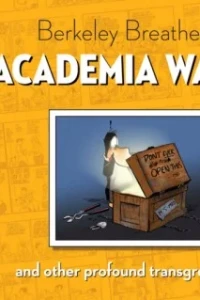 Berkeley Breathed's Academia Waltz and Other Profound Transgressions