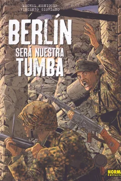 Berlín Serà Nuestra Tumba