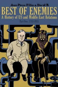 Best of Enemies: A History of US and Middle East Relations
