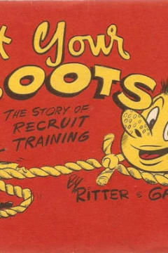 Bet Your Boots - The Story of Recruit Training