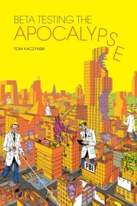 Beta Testing the Apocalypse