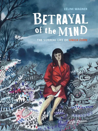 Betrayal of the Mind: The Surreal Life of Unica Zürn (2024) - Series 