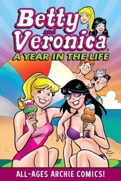 Betty and Veronica: A Year in the Life