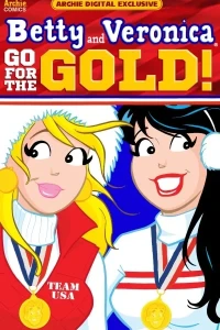 Betty and Veronica Go For the Gold!