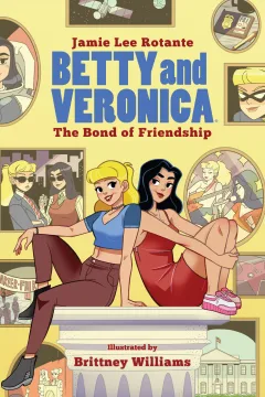 Betty & Veronica: The Bond of Friendship
