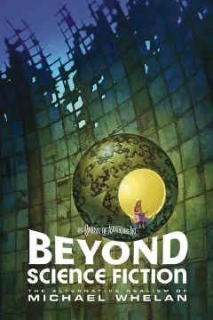 Beyond Science Fiction: The Alternative Realism of Michael Whelan