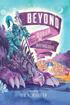 Beyond: The Queer Sci-fi & Fantasy Comic Anthology
