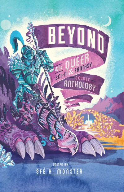 Beyond: The Queer Sci-fi & Fantasy Comic Anthology (2016) - Series 