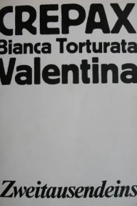 Bianca Torturata / Valentina