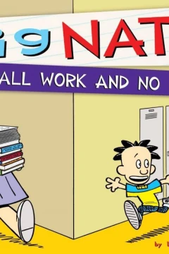 Big Nate: All Work and No Play