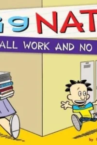 Big Nate: All Work and No Play