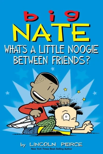 Big Nate: What's A Little Noogie Between Friends? (2017) - Series 