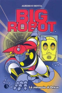 Big Robot - La minaccia di Orkus