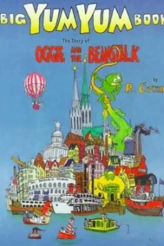 Big Yum Yum: The Story of Oggie and the Beanstalk