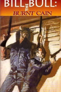 Bill the Bull: Burnt Cain