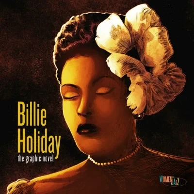 Billie Holiday: The Graphic Novel (Hardcover, 2021) - Series 