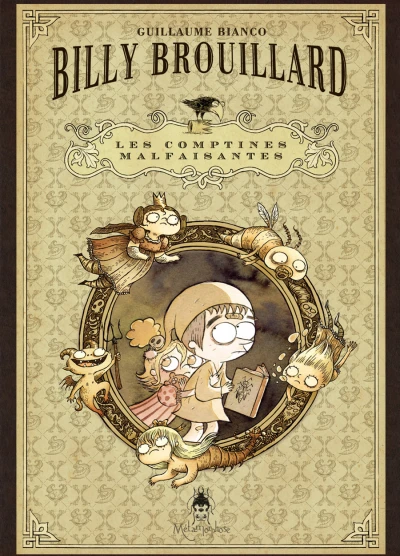 Billy Brouillard - Les Comptines malfaisantes (2011) - Series 