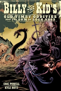 Billy The Kid’s Old Timey Oddities And The Orm Of Loch Ness