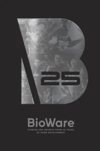 BioWare: Stories and Secrets From 25 Years of Game Development