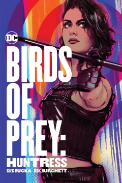 Birds of Prey: Huntress