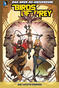 Birds of Prey Megaband: Die Letzte Mission
