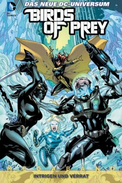 Birds of Prey Megaband: Interigen Und Verrat