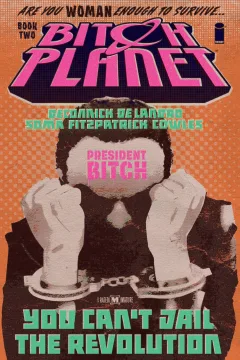Bitch Planet: President Bitch