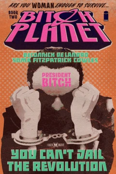 Bitch Planet: President Bitch