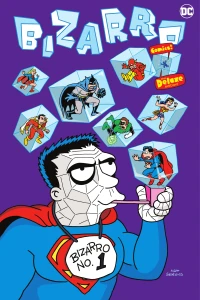 Bizarro Comics: The Deluxe Edition