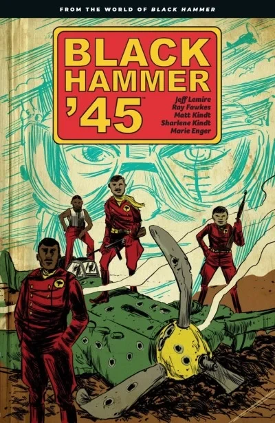 Black Hammer '45 (Trade Paperback, 2019) - Series 