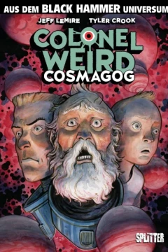 Black Hammer: Colonel Weird - Cosmagog
