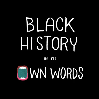 Black History In Its Own Words (2017) - Series 