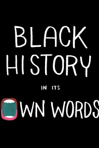 Black History In Its Own Words