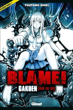 Blame! - Gakuen (and so on)